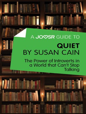 cover image of A Joosr Guide to... Quiet by Susan Cain: the Power of Introverts in a World that Can't Stop Talking